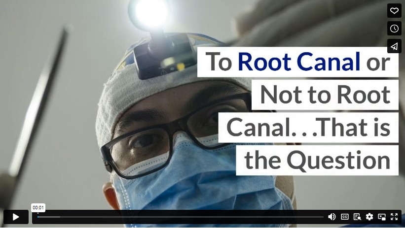 To Root Canal or Not to Root Canal. . .That is the Question