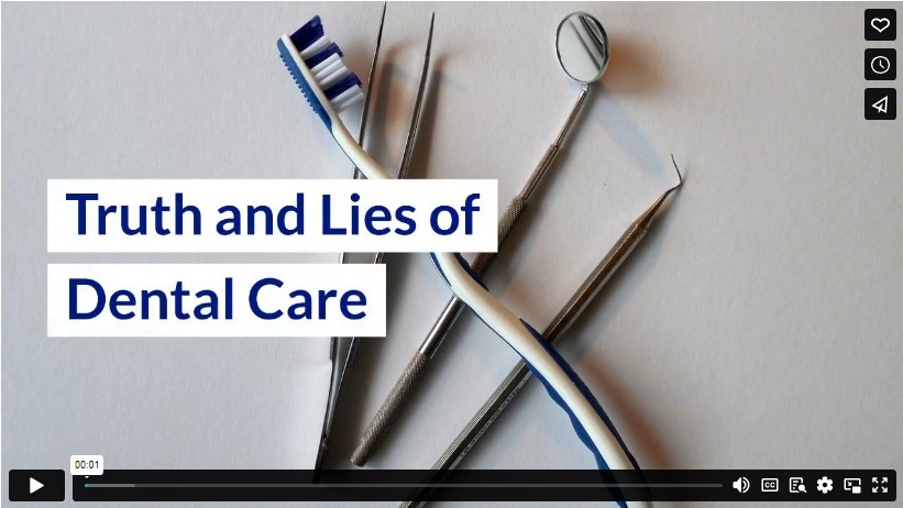 Truth and Lies of Dental Care