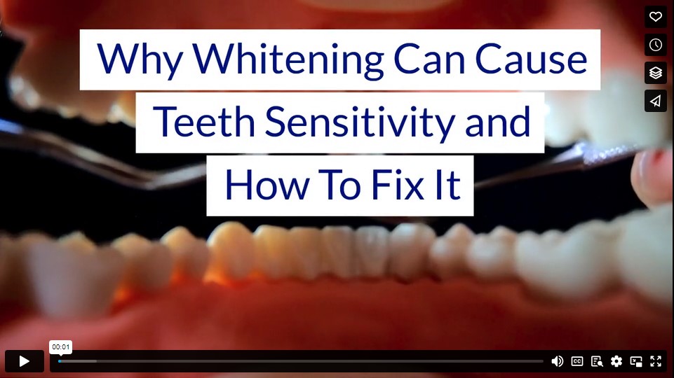 Why Whitening Can Cause Teeth Sensitivity and How To Fix It