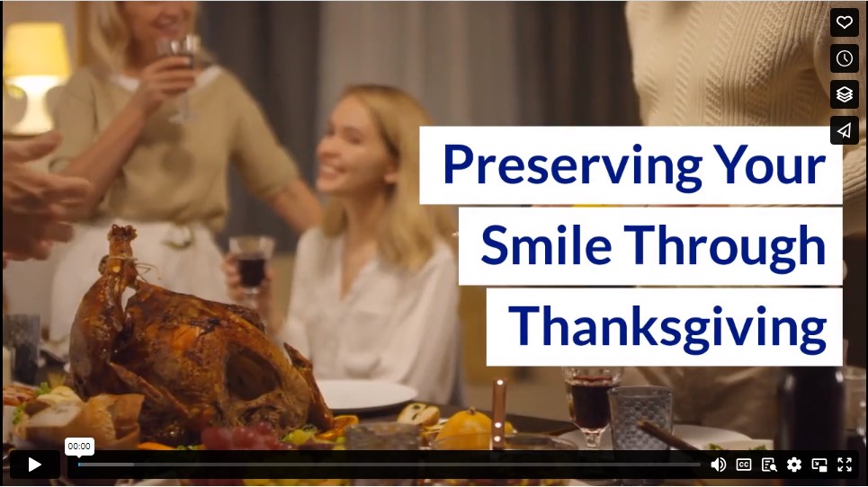 Preserving Your Smile Through Thanksgiving